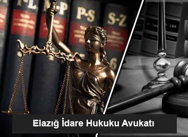 elazığ İdare hukuku avukatı